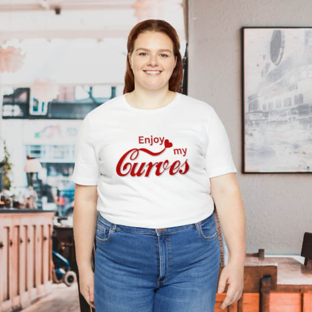 EXPRESS DELIVERY Embrace Your Curves Enjoy My Curves Soft Cotton
