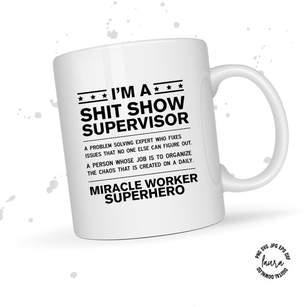 11oz & 15oz Shit show Mug Svg Bundle, Gift for supervisor, Coworker Gift, Personalized Shit Show Supervisor