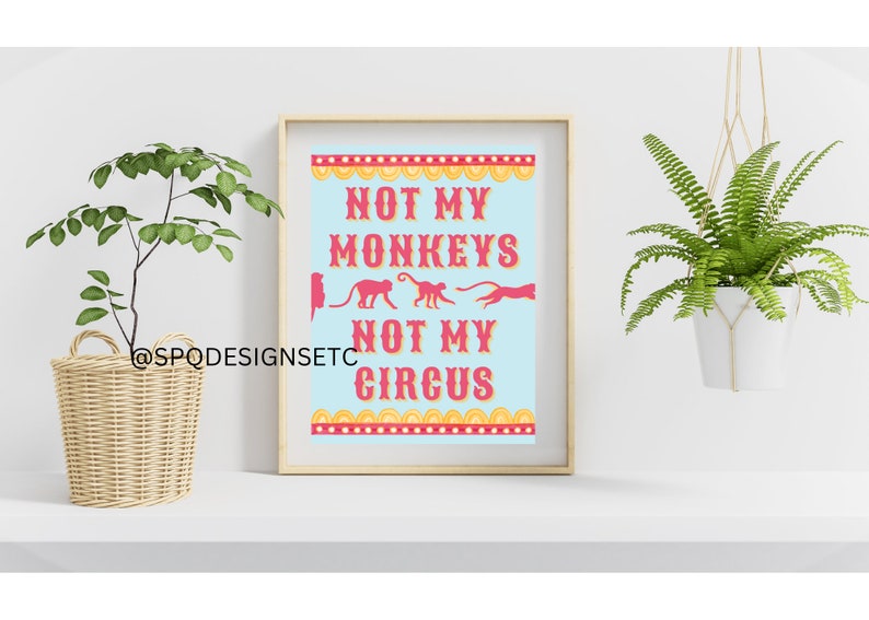 Leinwandbild "Not My Monkeys" - Lustiger Spruch Für Wohnzimmer