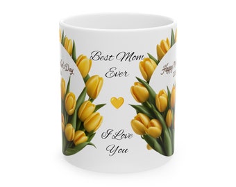 Love you Mom/Best Mom Ever/Mother’s Day/Happy Mother’s Day 2024 Ceramic Mug, 11oz