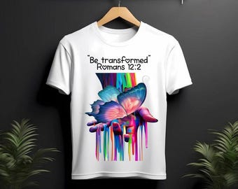 Be Transformed Butterfly T-Shirt | Romans 12:2 Scripture Tee | Christian Inspirational Shirt | Colorful Faith Graphic Shirt