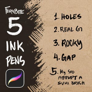 May include: A digital art graphic with the text "FERALBITE 5 INK PENS" in white, along with a Procreate app icon. The right side lists ink pen names: Holes, Real G, Rocky, Gap, and My Sad Attempt a Sumi Brush.