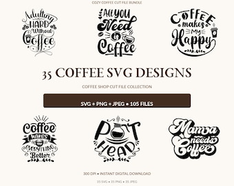 35 Coffee SVG Bundle – Coffee Quotes & Cut Files, PNG, JPEG