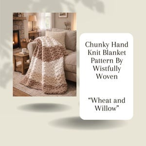 Chunky Hand Knit Blanket PDF Pattern By Wistfully Woven - Wheat and Willow