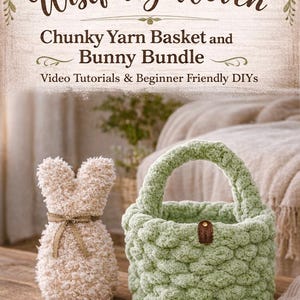 May include: A light green chunky yarn basket with a handle and a small brown leather tag next to a beige yarn bunny with a ribbon. The image also includes the text "Wistfully Woven" and "Chunky Yarn Basket and Bunny Bundle".