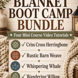 Pode incluir: Uma placa intitulada Wistfully Woven's Blanket Boot Camp Bundle apresentando quatro tutoriais em vídeo: Criss Cross Herringbone, Rustic Barn Weave, Whispering Whale e Wandering Willow, com pontos característicos de tricô grosso.