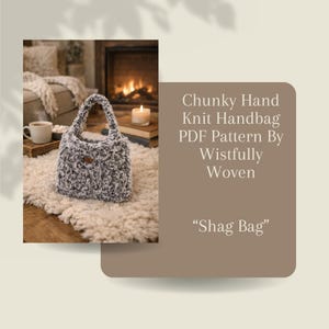 Beginner Hand Knit Handbag PDF Pattern - The "Shag Bag" - Chunky Yarn DIY