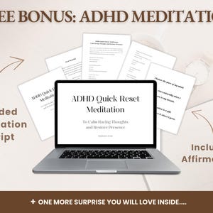 May include: A laptop displays "ADHD Quick Reset Meditation" text, with additional papers and text reading "Guided Meditation Script" and "Includes Affirmations." The image promotes a meditation program for calming thoughts.