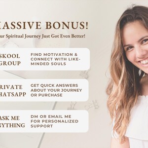 May include: Image features text: "MASSIVE BONUS! Your Spiritual Journey Just Got Even Better!" with sections for a Skool Group, Private Whatsapp, and Ask Me Anything. A smiling woman is on the right side of the image.