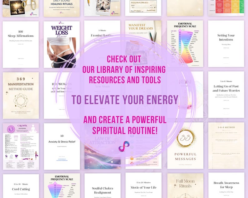 May include: A collage of digital printable resources for spiritual growth and self-improvement. The resources include guides for manifestation, weight loss, setting intentions, letting go of past worries, and more. The text "Check out our library of inspiring resources and tools to elevate your energy and create a powerful spiritual routine!" is displayed in a pink circle.