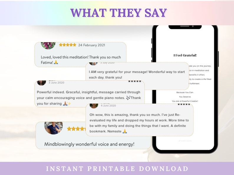 May include: A screenshot of a phone displaying a meditation app with the text "I Feel Grateful!" and a series of positive reviews from users. The reviews highlight the app's calming voice, insightful messages, and overall positive impact. The text "WHAT THEY SAY" is displayed at the top of the image.