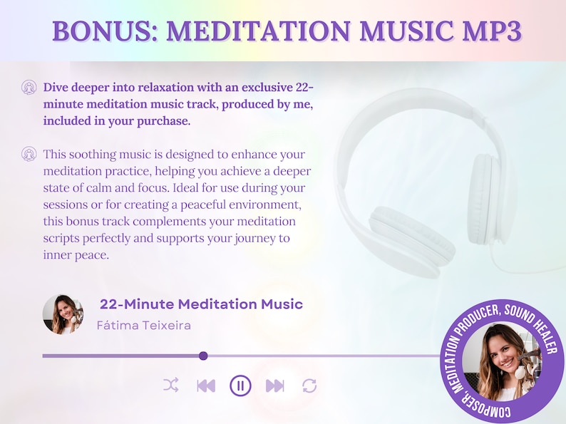Pode incluir: Um par de fones de ouvido brancos sobre um fundo roxo. O texto "BONUS: MEDITATION MUSIC MP3" est&aacute; na parte superior da imagem. O texto "22-Minute Meditation Music" est&aacute; abaixo dos fones de ouvido. O texto "F&aacute;tima Teixeira" est&aacute; abaixo do texto "22-Minute Meditation Music". Um c&iacute;rculo roxo com o texto "MEDITATION PRODUCER, SOUND HEALER" est&aacute; no canto inferior direito da imagem. Uma mulher est&aacute; no c&iacute;rculo.