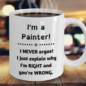Painter Mug, Painter Gift, Funny Painter Gift, Gift Idea for Painter, Thank You Gift for Painter, Paint, Painter Appreciation Gift