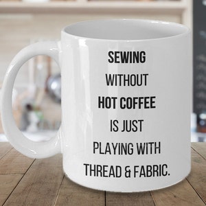 Funny Sewing Mug, Sewing Gift Idea, Gift Idea for Seamstress, Sewing Mug, Sewing Coffee Cup, Sewing Gifts, Sewing with Coffee Mug