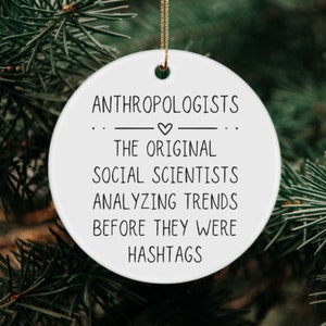 Anthropologist Ornament, Gift for Anthropology Student, Anthropologist Gift, Gift for Anthropolgy Graduate, Anthropology Ornament Keepsake