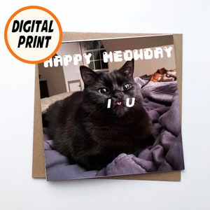 Stampabile simpatico gatto nero ti amo su carta di compleanno digitale Happy Birthday Cards Funny Cat Meme Happy Birthday Card Happy Meowday