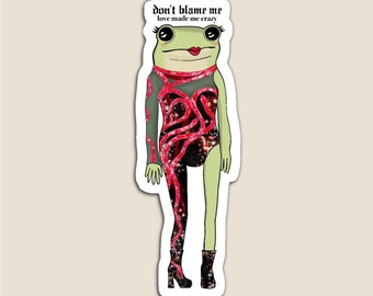 Don’t Blame Me Frog Sticker