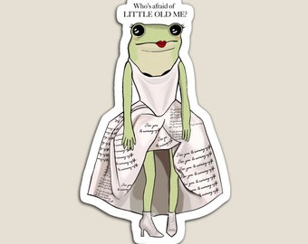 Who's Afraid of Little Old Me? Frog Sticker