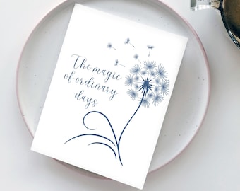 The Magic of Ordinary Days; Inspirational Print; Inspirational Quote; Dandelion Print; Positive Quote; Encouraging Wall Art