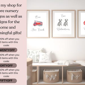 May include: Three framed nursery prints with watercolor illustrations of a fire truck, two Dalmatian dogs, and three fire hydrants. The prints are labeled "One Fire Truck", "Two Dalmations", and "Three Hydrants". The text "Visit my shop for more nursery designs as well as designs for the home and meaningful gifts!" is displayed on the left side of the image.  The text "Take 20% off when you buy 2 items with this code: TWENTYOFF" is displayed below the text "meaningful gifts!" The text "Take 40% off when you buy 3 items with this code: FORTYOFF" is displayed below the text "TWENTYOFF". The text "Take 50% off when you buy 5 items with this code: FIFTYOFF" is displayed below the text "FORTYOFF".