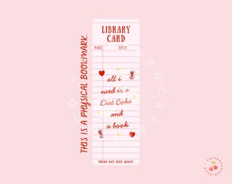 All I Need Is A Diet Coke And A Book Library Card Bookmark