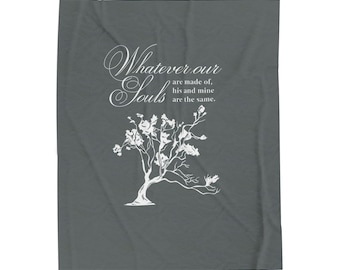 Whatever Our Souls Are Made Of quote Velveteen Plush Blanket 50 x 60 | Romantic Tree, Wuthering Heights