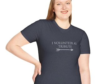 I Volunteer as Tribute T-Shirt | Hunger Games Inspired, Bookish
