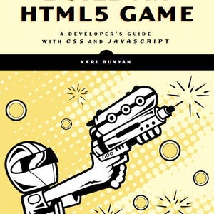 K&ouml;nnte beinhalten: Ein Buchcover mit gelbem Hintergrund und einer Schwarzwei&szlig;illustration einer Person, die eine futuristische Waffe h&auml;lt. Der Buchtitel lautet "Build an HTML5 Game: A Developer's Guide with CSS and JavaScript" von Karl Bunyan.