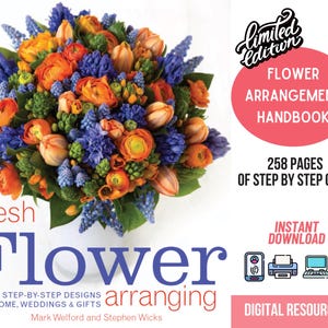 May include: The cover of a flower arranging handbook, showcasing a colourful bouquet of orange, blue, and green flowers. The book is a limited edition and offers a step-by-step guide, with the words "Digital Resource" displayed.