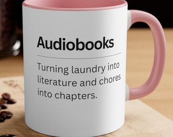 Audiobook Mug | Accent Coffee Mug11oz | "Turning laundry into literature and chores into chapters." | Audiobook Lover Gift