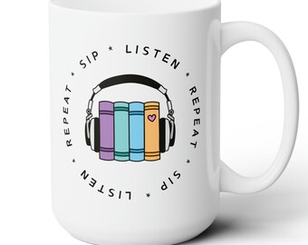 Sip. Listen. Repeat. - Audiobook Lovers' Mug (15 oz)