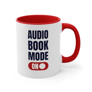 Audiobook Mug Audiobook Mode ON Accent Coffee Mug, 11oz Audiobook Gift image 1