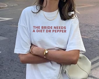 The Bride Needs A Diet Dr Pepper Comfort Colors® TShirt, Custom Funny Wedding T-Shirt, Bachelorette Party Tee, Bridal Shower Tee, Future Mrs