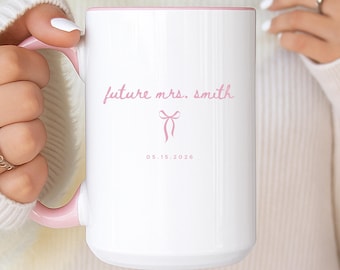 Future Mrs Mug, Custom Engaged Mug, Bride to Be Gift, Wifey to Be Coffee Cup, Engagement Mugs, Bridal Shower Gifts, Bachelorette