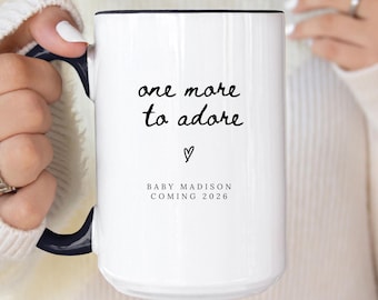 Pregnancy Baby Announcement, Custom Mug, Baby Coming Soon, Grandparents Again, One More to Adore, Personalized Baby Aunt Uncle Reveal Gifts