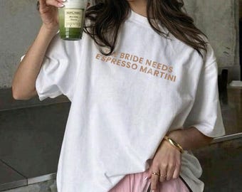 The Bride Needs Espresso Martini Comfort Colors® TShirt, Custom Funny Wedding TShirts, Bachelorette Party Tee, Bridal Shower Tee, Future Mrs
