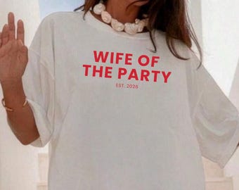 Custom Wife of The Party Comfort Colors®TShirt, Bride To Be Shirt, Engagement, Bachelorette Outfit, Future Mrs Tshirt, Trendy Bridal Shower