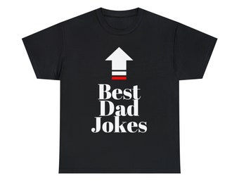 May include: Black t-shirt with white text that reads "Best Dad Jokes" and an arrow pointing upwards with a red stripe.