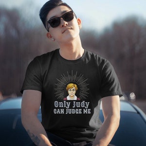 Only Judge Judy Can Judge Me T Shirt | Judge Judy Shirt Court TV Shirt True Crime Shirt Funny Crime Shirt Judge Judy Tee