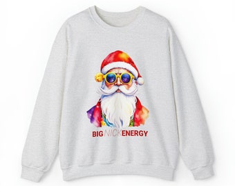 Big Nick Energy Santa Weihnachts Sweatshirt | Bad Santa Shirt Lustiges Weihnachts-Sweatshirt Lustiges hässliches Pullover-Feiertags-Sweatshirt Lustiges Geschenk