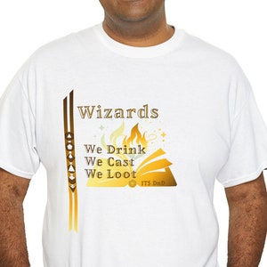 Wizards We Drink We Cast We Loot DnD Shirt Dungeons and Dragons TShirt Unisex Heavy Cotton Tee