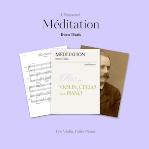 May include: Sheet music for Meditation from Thaïs by J. Massenet, arranged for violin, cello, and piano. The set includes a score with musical notation, a cover page with the title, and a sepia-toned portrait of the composer Jules Massenet.