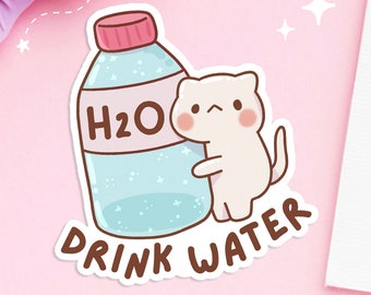 Drink Water Cute Sticker Habit Sticker Self Care Sticker Kawaii Vinyl Sticker Cute Vinyl Sticker Stay Hydrated Sticker Hydration Sticker