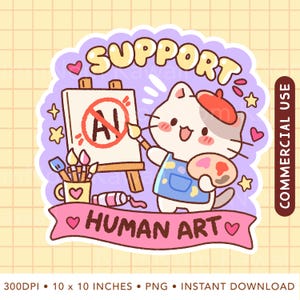 May include: A sticker design featuring a white cat wearing a red beret and blue apron, holding a paintbrush and palette. The cat stands by an easel with a sign that says NO AI. A pink banner at the bottom reads HUMAN ART with heart icons.