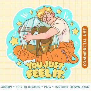 May include: A digital sticker illustration featuring a person with blonde hair and glasses hugging a glass terrarium containing a brown spider. The design includes yellow stars, a light blue background, and the text "YOU JUST FEEL IT."