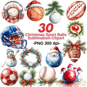 30 Christmas Sports Balls Sublimation Clipart Bundle PNG, Watercolor Holiday Sport Ball Clip Art for Sublimation, Designs for Holiday Crafts