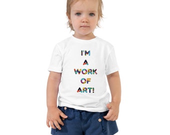 I'm a Work of Art Toddler Short Sleeve Tee Sizes 2T to 5T