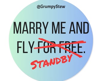 Marry Me And Fly Standby Round Vinyl Stickers