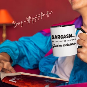 Sarcastic Accent Coffee Mug - Funny Gift for Coffee Lovers, Humor Mug, Sarcasm Cup, Gift for Friends, Inspirational Quote