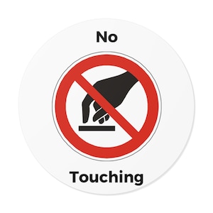 No Touching Round Vinyl Stickers